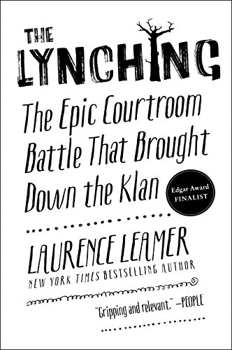 Book cover for: The Lynching: The Epic Courtroom Battle That Brought Down the Klan